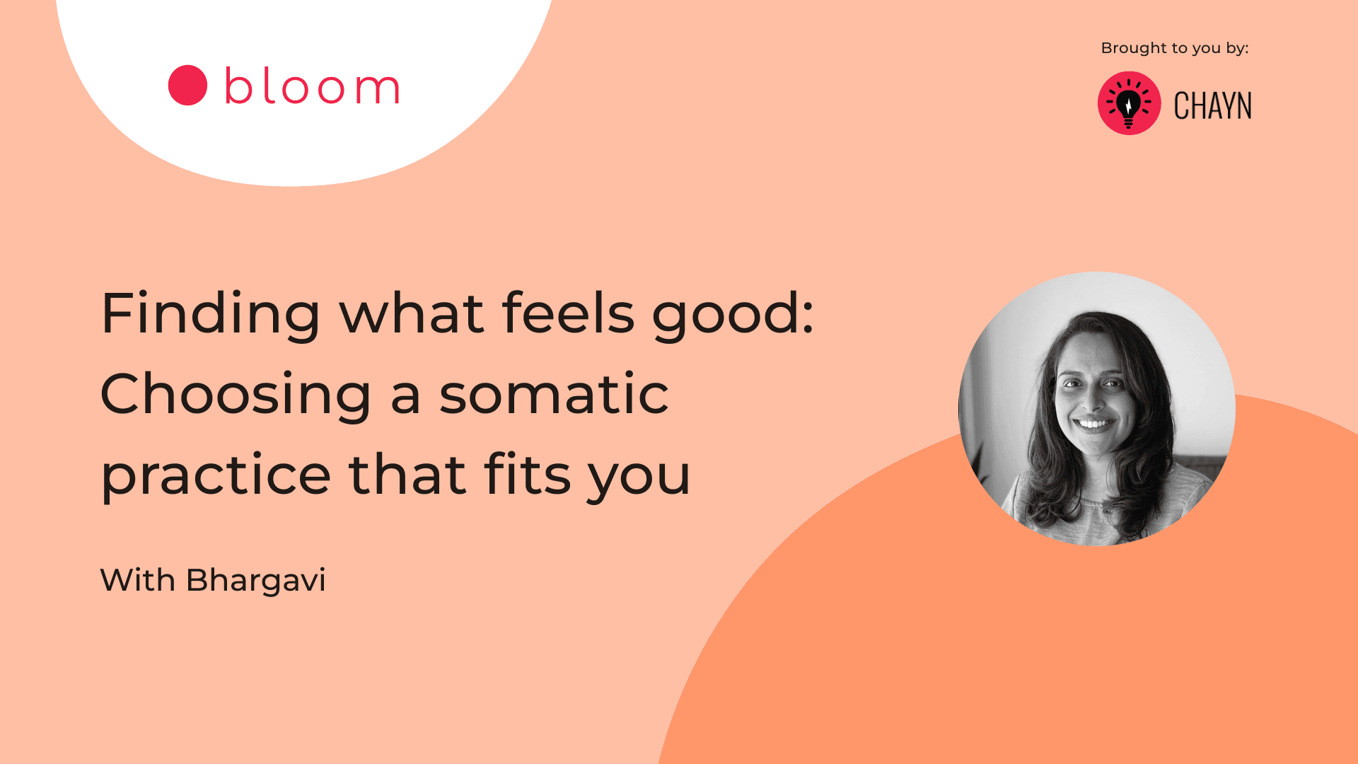 Preview image for "Finding what feels good: Choosing a somatic practice that fits you. With Bhargavi"